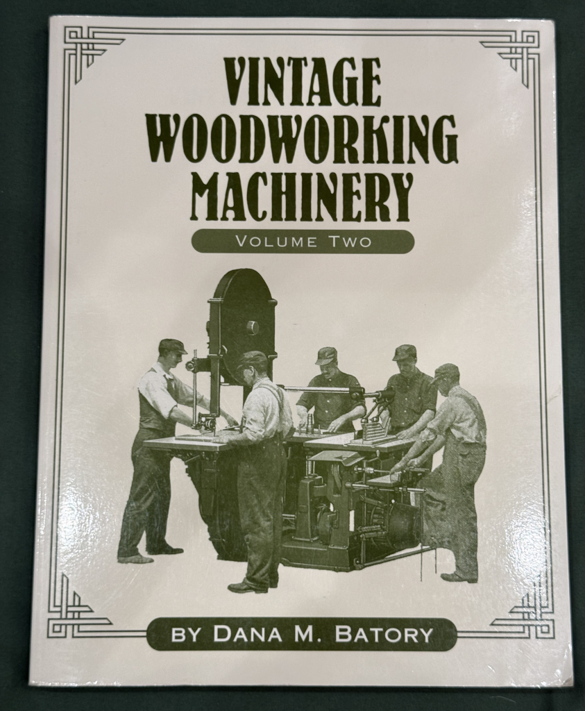 Vintage Woodworking Machinery Vol. 2 by  Dana Martin Batory