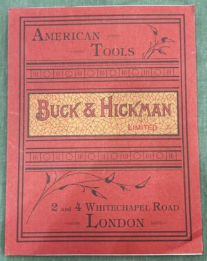 Illustrated and Priced Catalog of American Tools, Buck & Hickman, London, 1902 (1989 Reprint)
