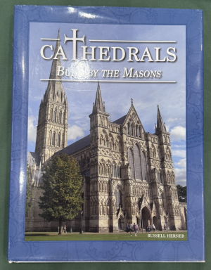 Cathedrals Built by the Masons by Russell Herner