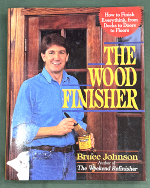 The Wood Finisher by Bruce Johnson