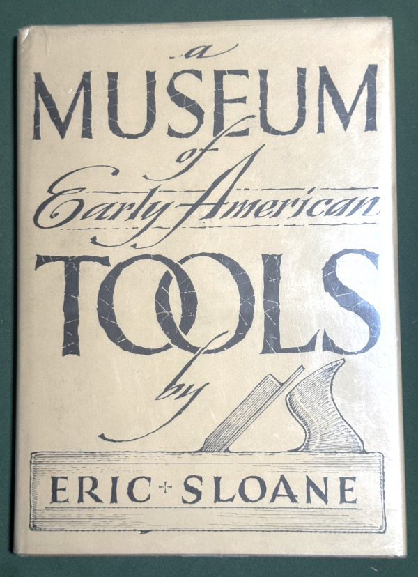 A Museum of Early American Tools  by  Eric Sloane