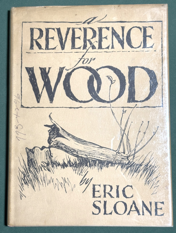 A Reverence for Wood by Eric Sloane