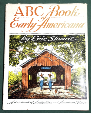 ABC Book of Early Americana: A Sketchbook of Antiquities and American Firsts by Eric Sloane