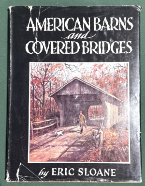American Barns and Covered Bridges by Eric Sloane