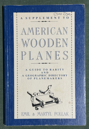 A Supplement to American Wooden Planes Emil Pollak and Martyl Pollak